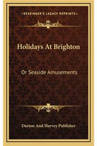 Holidays at Brighton