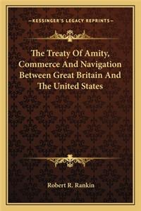 Treaty of Amity, Commerce and Navigation Between Great Britain and the United States