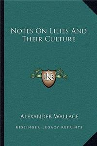 Notes on Lilies and Their Culture