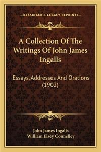 Collection of the Writings of John James Ingalls