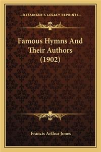 Famous Hymns and Their Authors (1902)