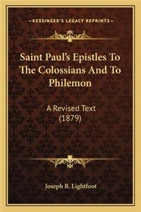 Saint Paul's Epistles to the Colossians and to Philemon