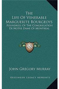 Life Of Venerable Marguerite Bourgeoys