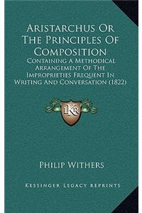 Aristarchus or the Principles of Composition