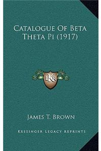 Catalogue of Beta Theta Pi (1917)