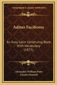 Aditus Faciliores