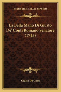 Bella Mano Di Giusto De' Conti Romano Senatore (1715)