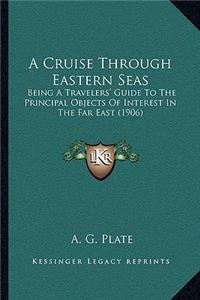 Cruise Through Eastern Seas