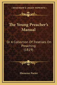 The Young Preacher's Manual