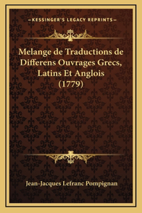 Melange de Traductions de Differens Ouvrages Grecs, Latins Et Anglois (1779)