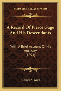 A Record Of Pierce Gage And His Descendants