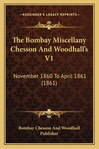 The Bombay Miscellany Chesson And Woodhall's V1