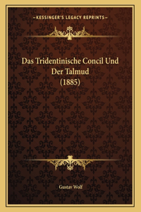 Das Tridentinische Concil Und Der Talmud (1885)