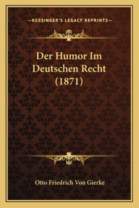 Humor Im Deutschen Recht (1871)