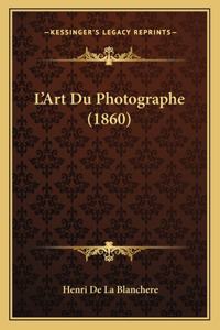 L'Art Du Photographe (1860)