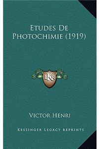 Etudes De Photochimie (1919)