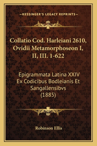 Collatio Cod. Harleiani 2610, Ovidii Metamorphoseon I, II, III. 1-622