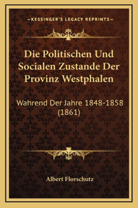 Die Politischen Und Socialen Zustande Der Provinz Westphalen