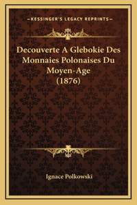 Decouverte A Glebokie Des Monnaies Polonaises Du Moyen-Age (1876)