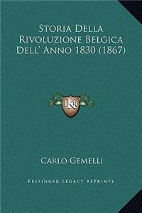 Storia Della Rivoluzione Belgica Dell' Anno 1830 (1867)