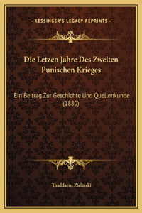 Die Letzen Jahre Des Zweiten Punischen Krieges