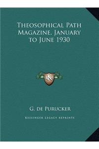 Theosophical Path Magazine, January to June 1930