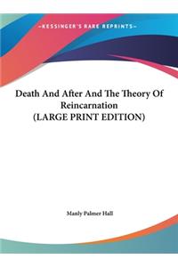 Death and After and the Theory of Reincarnation