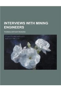 Interviews with Mining Engineers