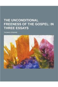The Unconditional Freeness of the Gospel