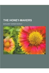 The Honey-Makers