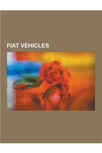 Fiat Vehicles: Fiat 500, Fiat Panda, Fiat Uno, Fiat Grande Punto, Fiat 131, Fiat X1-9, Fiat Punto, Fiat Linea, Fiat Ritmo, Fiat Doblo