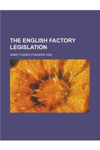 The English Factory Legislation