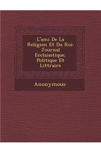 L'Ami de La Religion Et Du Roi