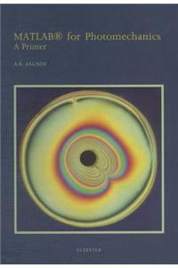MATLAB(R) for Photomechanics- A Primer