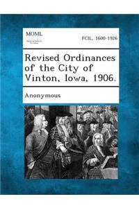 Revised Ordinances of the City of Vinton, Iowa, 1906.