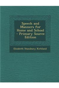 Speech and Manners for Home and School