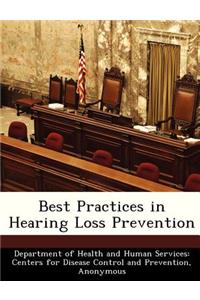 Best Practices in Hearing Loss Prevention
