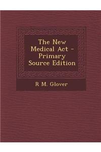 The New Medical ACT