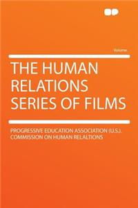 The Human Relations Series of Films