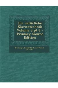 Die Naturliche Klaviertechnik Volume 3 PT.3
