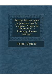 Petites lettres pour la jeunesse sur le Jugend-Album de Schumann