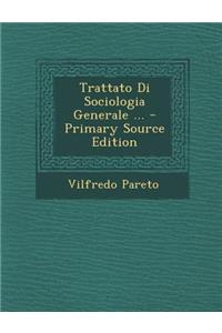 Trattato Di Sociologia Generale ...