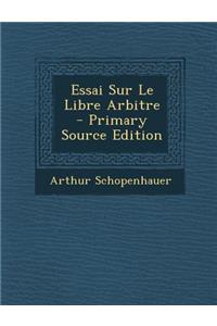 Essai Sur Le Libre Arbitre