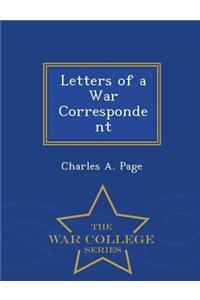 Letters of a War Correspondent - War College Series
