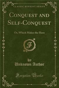 Conquest and Self-Conquest