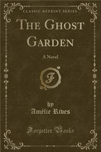The Ghost Garden