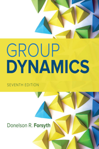 Bundle: Group Dynamics, Loose-Leaf Version, 7th + Mindtap Psychology, 1 Term (6 Months) Printed Access Card