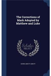 The Corrections of Mark Adopted by Matthew and Luke