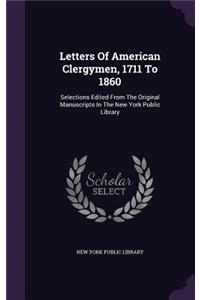 Letters Of American Clergymen, 1711 To 1860
