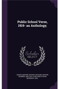 Public School Verse, 1919- an Anthology;